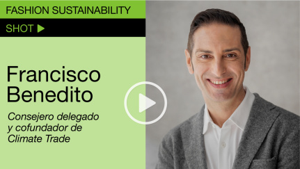 Fashion Sustainability Shot, con Francisco Benedito (ClimateTrade)